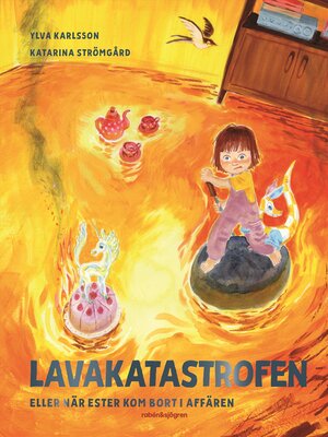 cover image of Lavakatastrofen eller när Ester var ensam hemma
